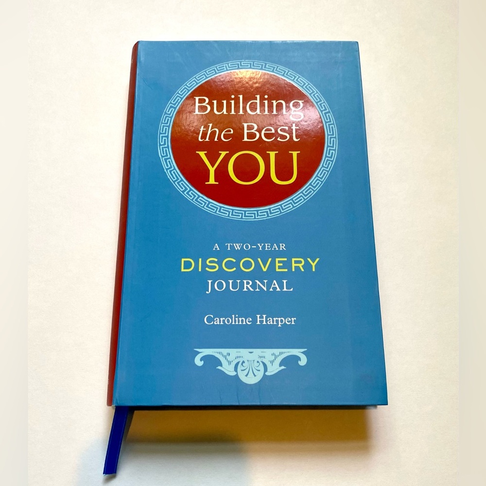 Building the Best You: A Two-Year Discovery Journal Book by Caroline Harper